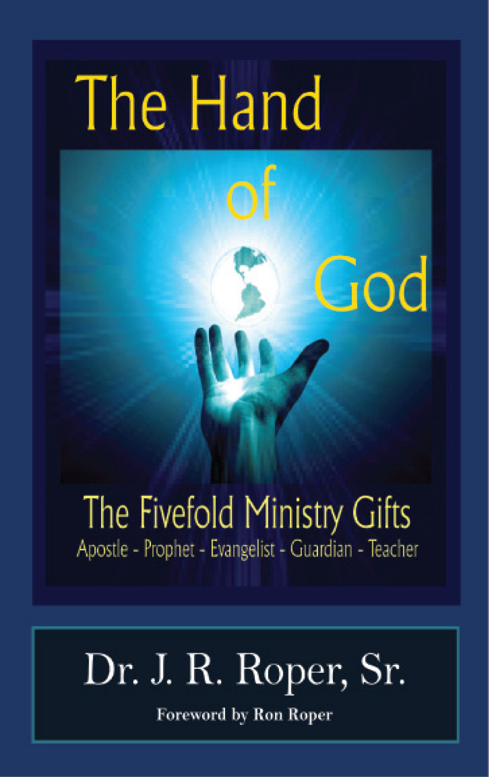 Hand of God - The Five-fold Ministry Gifts